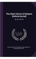 The Duke School of Religion Bulletin [serial]