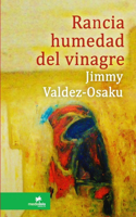 Rancia humedad del vinagre