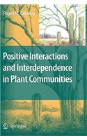 Positive Interactions and Interdependence in Plant Communities