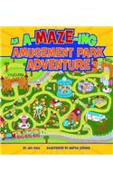 An A-Maze-Ing Amusement Park Adventure