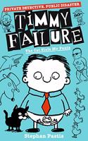 Timmy Failure: The Cat Stole My Pants: (6 Timmy Failure)
