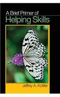 Brief Primer of Helping Skills