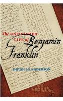 The Unfinished Life of Benjamin Franklin