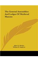 General Assemblies and Lodges of Medieval Masons