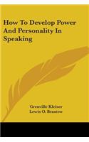 How To Develop Power And Personality In Speaking