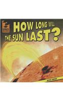 How Long Will the Sun Last?