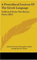 A Prosodiacal Lexicon of the Greek Language