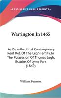 Warrington In 1465: As Described In A Contemporary Rent Roll Of The Legh Family, In The Possession Of Thomas Legh, Esquire, Of Lyme Park (1849)