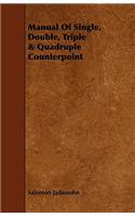 Manual Of Single, Double, Triple & Quadruple Counterpoint