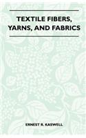 Textile Fibers, Yarns, and Fabrics