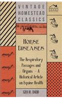 Horse Diseases - The Respiratory Passages and Organs - A Historical Article on Equine Health