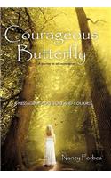 Courageous Butterfly