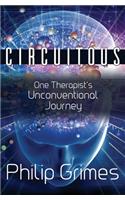 Circuitous: One Therapist's Unconventional Journey