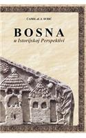 Bosna u Istorijskoj Perspektivi