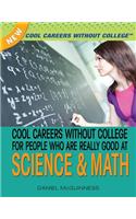 Cool Careers Without College for People Who Are Really Good at Science and Math