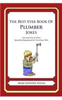 The Best Ever Book of Plumber Jokes: Lots and Lots of Jokes Specially Repurposed for You-Know-Who(English)