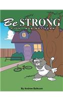 Be Strong Fight Against Fear: (English)