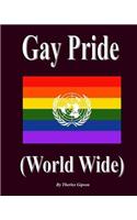 Gay Pride: (World Wide)