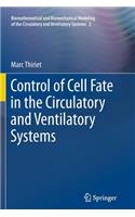 Control of Cell Fate in the Circulatory and Ventilatory Systems