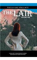 Lair: A Mallory O'Shaughnessy Mining and Manufacturing Mystery: Volume One