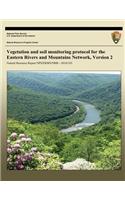 Vegetation and soil monitoring protocol for the Eastern Rivers and Mountains Network, Version 2