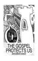 Gospel Protects Us