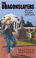Dragonslayers, Volume 1: The Righteous and the Lawless