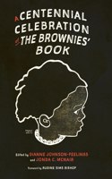 A Centennial Celebration of The Brownies’ Book