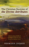 Christian Doctrine of the Divine Attributes