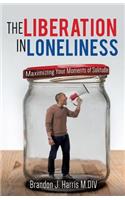 Liberation In Loneliness