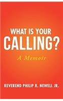 What Is Your Calling?: A Memoir(English)
