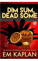 Dim Sum, Dead Some