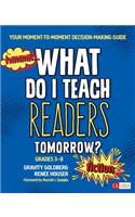 What Do I Teach Readers Tomorrow? Fiction, Grades 3-8