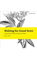 Waiting for Good News