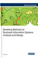 Modeling Methods for Business Information Systems Analysis and Design: (Advances in Business Information Systems and Analytics)