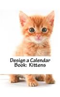 Design a Calendar Book: Kittens