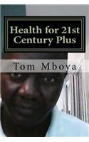 Health for 21st Century Plus