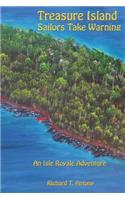 Treasure Island: Sailors Take Warning: An Isle Royale Adventure