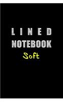 Lined Notebook Soft: Blank Journal Notebook To Write In