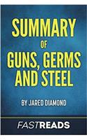 Summary of Guns, Germs, and Steel: By Jared Diamond Includes Key Takeaways & Analysis