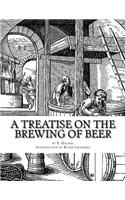 Treatise on the Brewing of Beer
