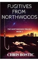 Fugitives from Northwoods