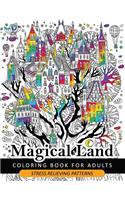 Magical Land Coloring Book for Adult: The wonderful desings of Mystical Land and Animal (Dragon, House, Tree, Castle)