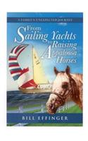 From Sailing Yachts to Raising Appaloosa Horses: A family's unexpected Journey