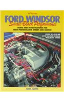 Ford Windsor Small-Block Performance: Parts and Modifications for High Performance Street and Racing