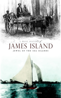 Brief History of James Island: Jewel of the Sea Islands