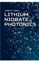 Lithium Niobate Photonics