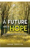 A Future And A Hope: Encouragement for Single Women