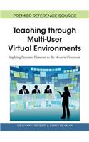 Teaching through Multi-User Virtual Environments: Applying Dynamic Elements to the Modern Classroom