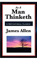 As a Man Thinketh